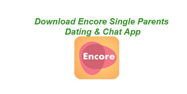 Encore - Single Parents Dating & Chat